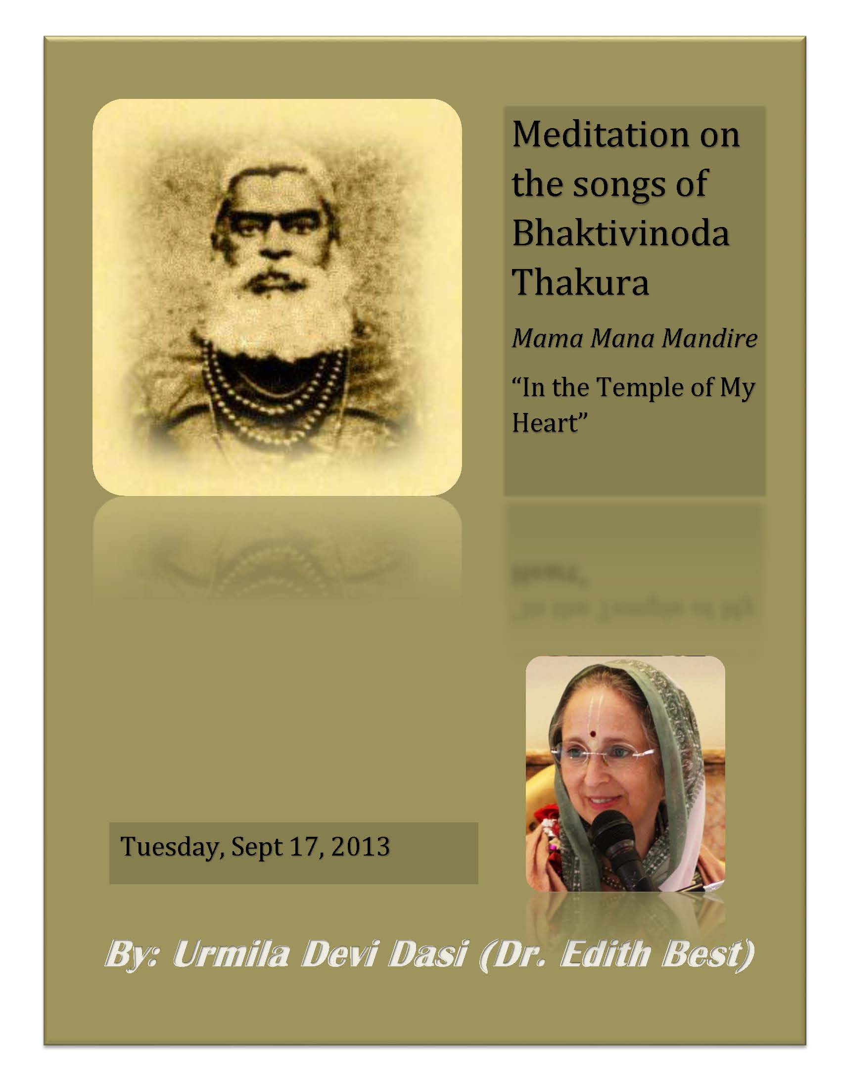 Meditation on the songs of Bhaktivinoda Thakura  By: Her Grace Urmila Devi  September 17, 2013